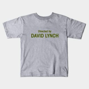 Directed by David Lynch Kids T-Shirt